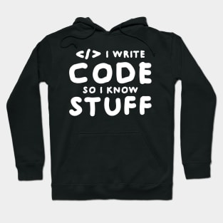 I write code so I know stuff Hoodie